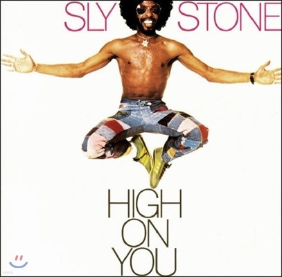 Sly Stone ( ) - High On You