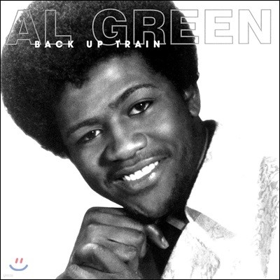 Al Green ( ׸) - Back Up Train