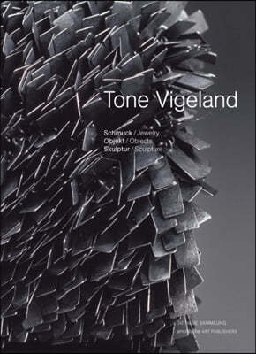 Tone Vigeland: Jewelry - Objects - Sculpture