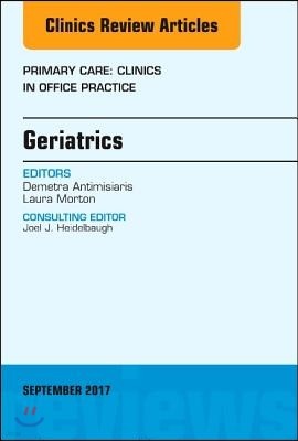 Geriatrics, an Issue of Primary Care: Clinics in Office Practice: Volume 44-3