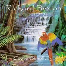 Richard Buxton - Exotic Simplicity ()