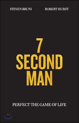 7 Second Man: Perfect the Game of Life