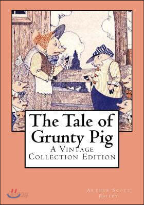 The Tale of Grunty Pig: A Vintage Collection Edition