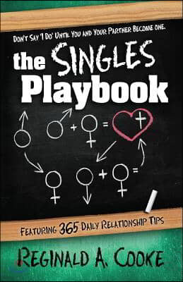 The Singles Playbook: Don't Say "I Do" Until You and Your Partner Have Become One