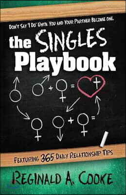 The Singles Playbook: Don't Say "I Do" Until You and Your Partner Have Become One