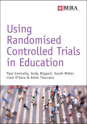 Using Randomised Controlled Trials in Education