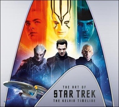 The Art of Star Trek: The Kelvin Timeline
