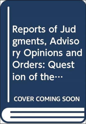 Reports of Judgments, Advisory Opinions and Orders