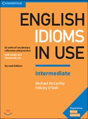English Idioms in Use Intermediate Book with Answers: Vocabulary Reference and Practice