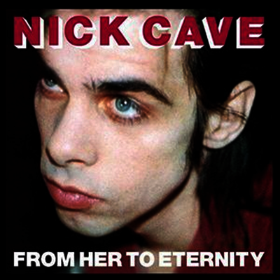 Nick Cave & The Bad Seeds — From Her To Eternity (Download Code) 앨범 커버