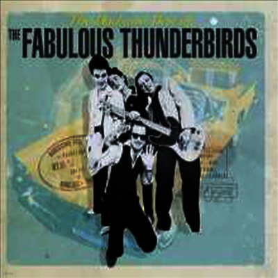 Fabulous Thunderbirds — Bad & Best Of Fabulous (Remastered) 앨범 커버