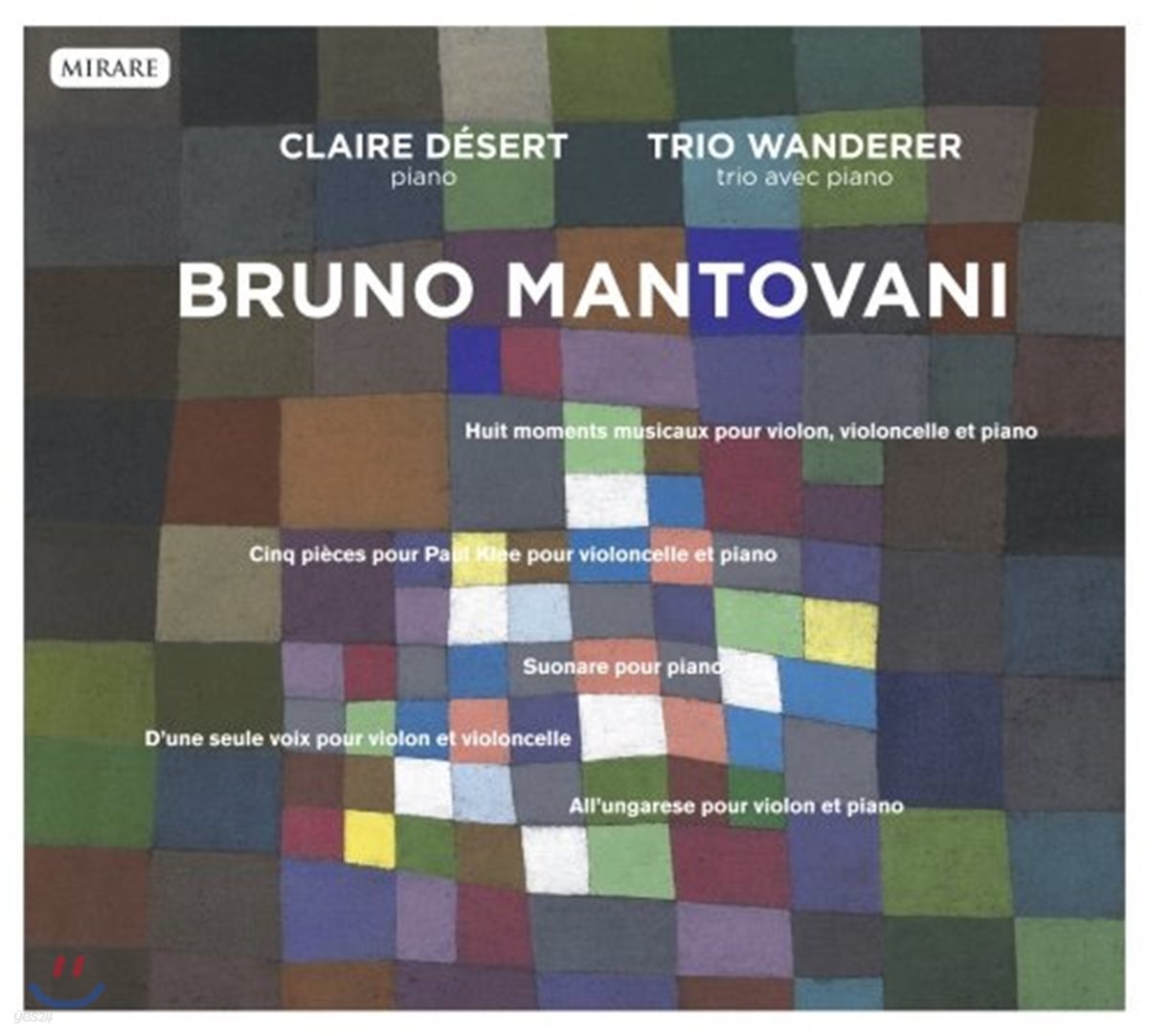 Claire Desert / Trio Wanderer 브루노 만토바니: 실내악집 - 클레르 데제르, 트리오 반더러 (Bruno Mantovani: Huit Moments Musicaux, Suonare pour Piano etc.)
