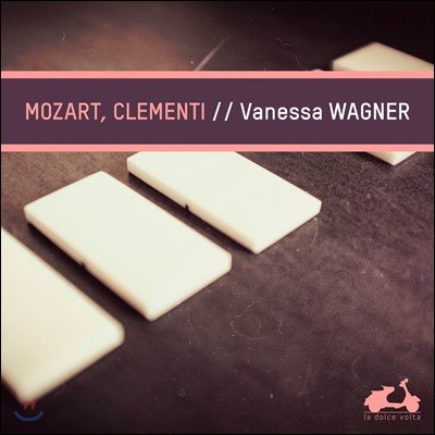 Vanessa Wagner 바네사 바그너가 연주하는 모차르트 / 클레멘티: 피아노 소나타 (Mozart / Clementi: Piano Sonatas, Fantasie)