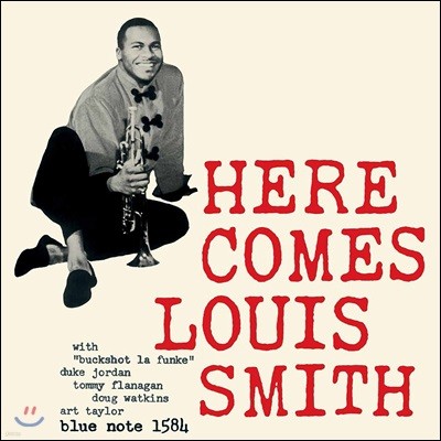 Duke Jordan,Tommy Flanagan,Art Taylor,Cannonball Adderley,Doug Watkins,Rudy Van Gelder,Louis Smith — Louis Smith (루이스 스미스) - Here Comes Louise Smith 앨범 커버