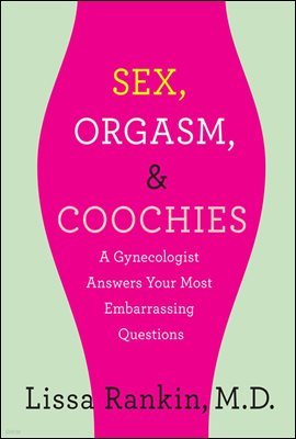 Sex, Orgasm, and Coochies