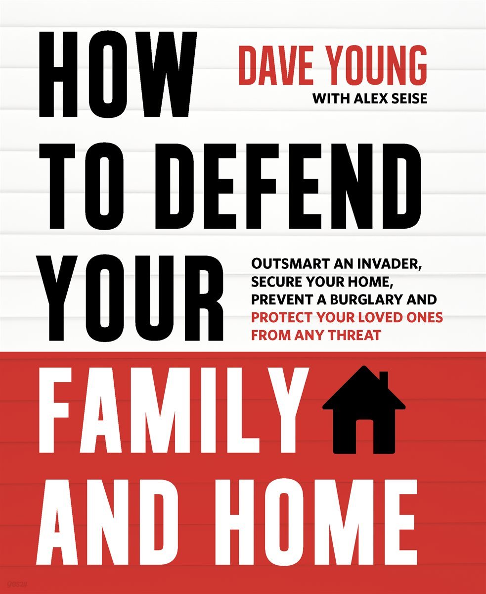 How to Defend Your Family and Home