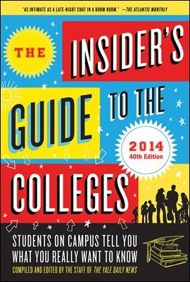 The Insider's Guide to the Colleges, 2014