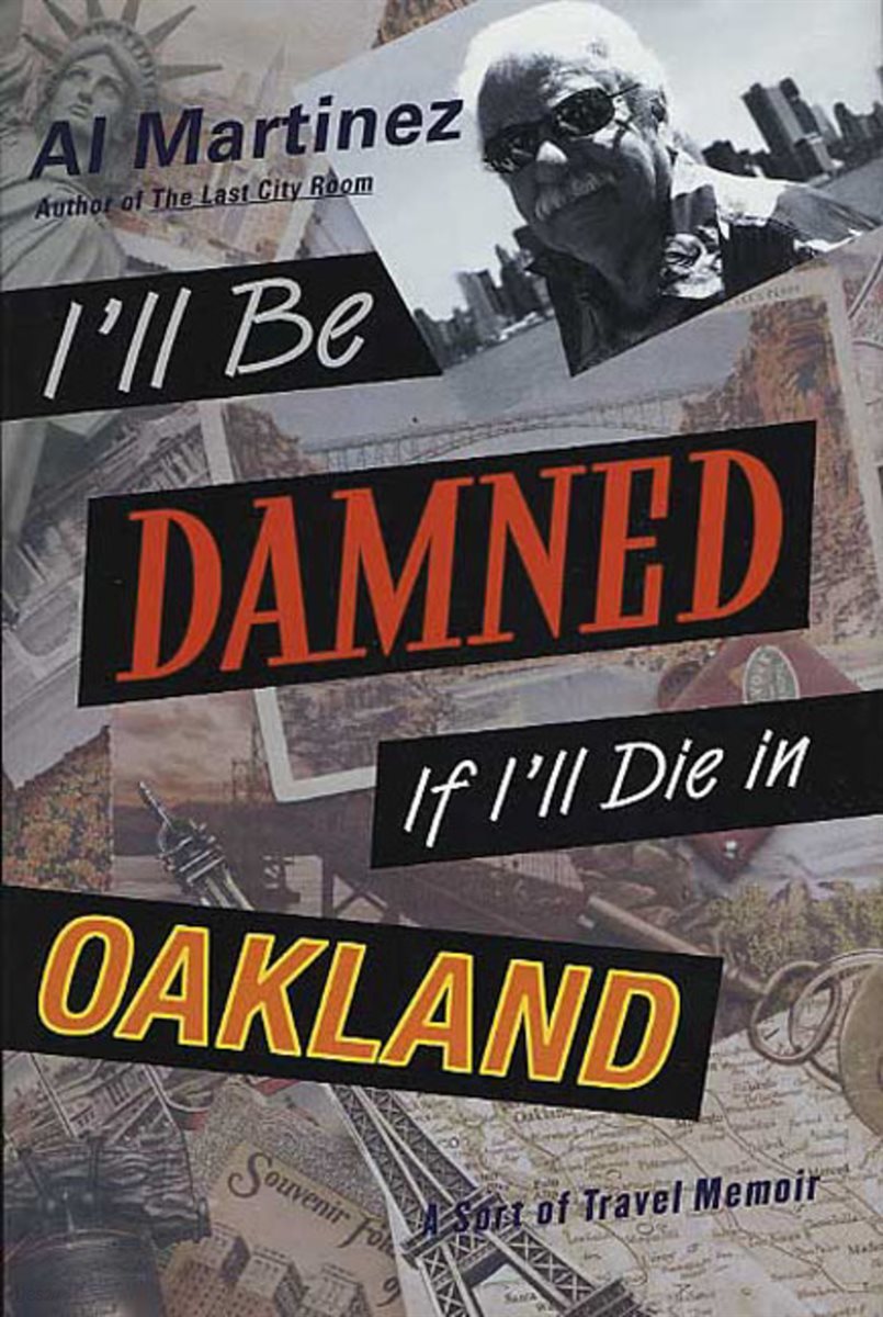 I&#39;ll Be Damned If I&#39;ll Die in Oakland