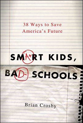 Smart Kids, Bad Schools