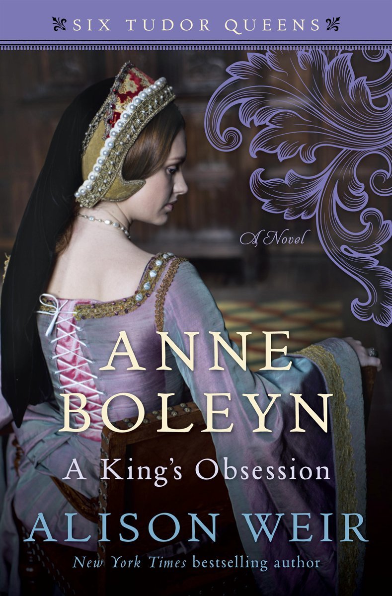 Anne Boleyn, A King's Obsession