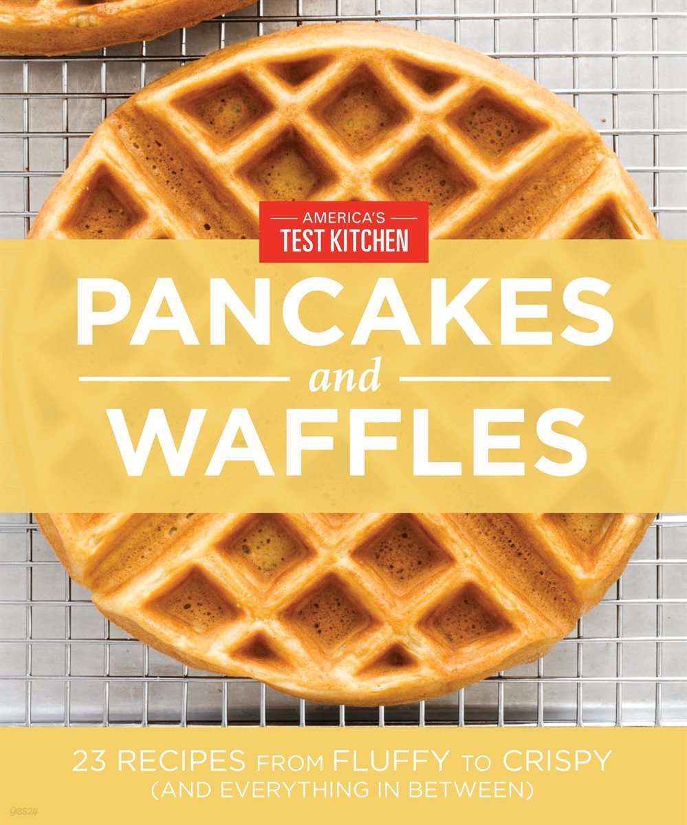 America's Test Kitchen Pancakes and Waffles