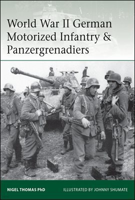 World War II German Motorized Infantry & Panzergrenadiers