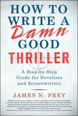How to Write a Damn Good Thriller