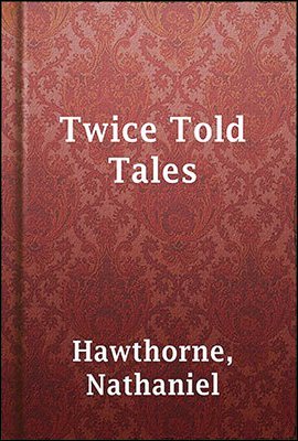 트와이스 톨드 테일스 (Twice-Told Tales) 영어로 읽는 명작 시리즈 285
