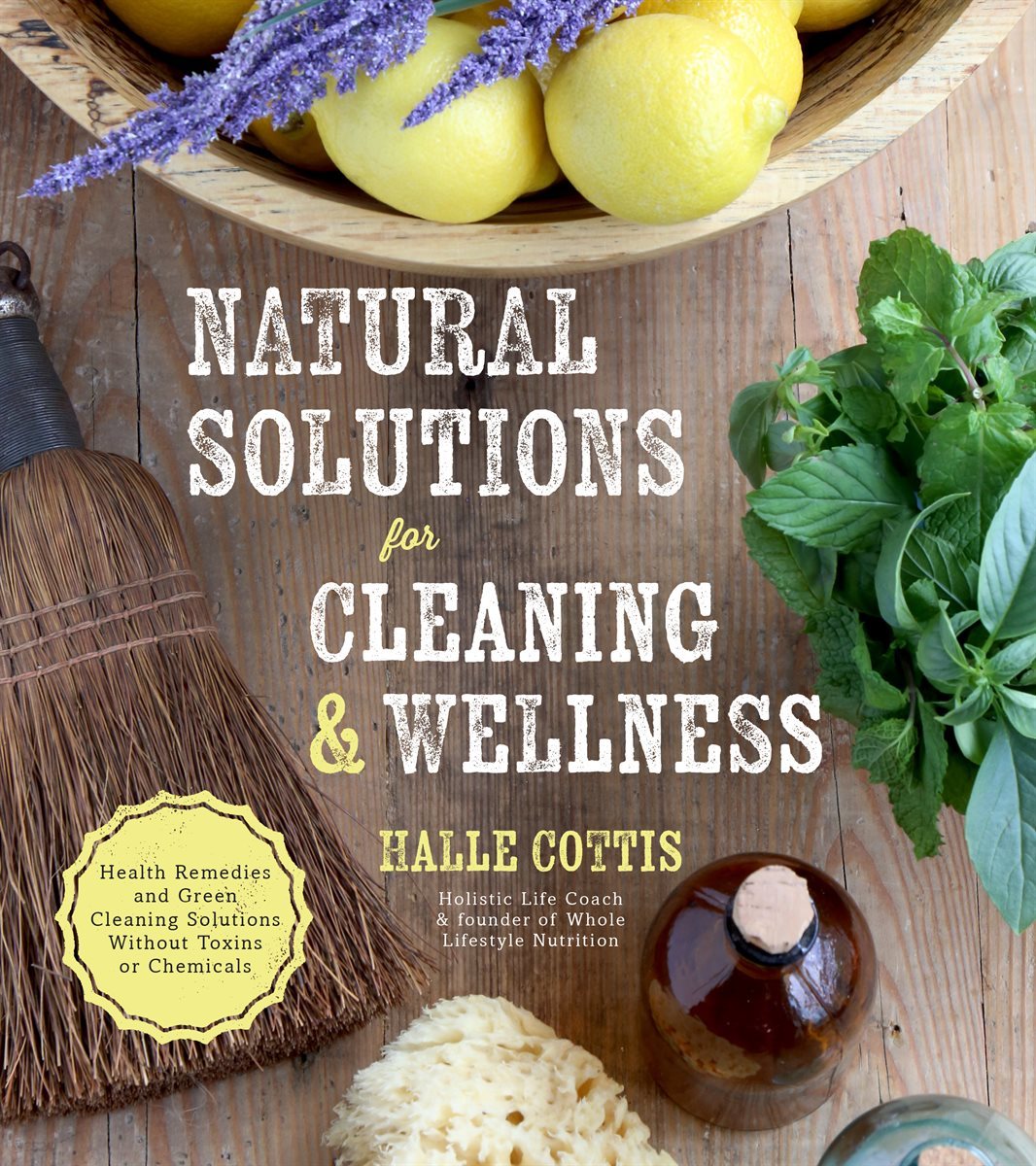 Natural Solutions for Cleaning &amp; Wellness