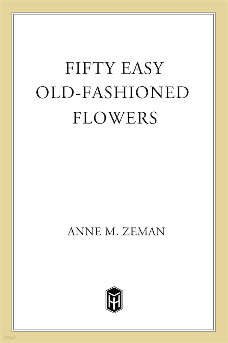 Fifty Easy Old-Fashioned Flowers