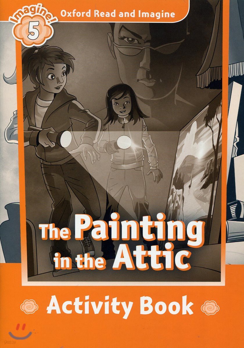 Oxford Read and Imagine: Level 5:: The Painting in the Attic activity book