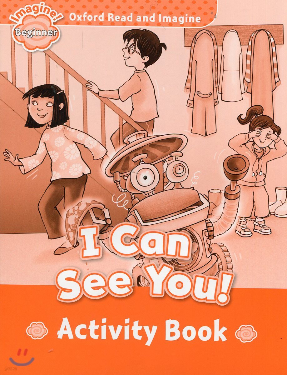Oxford Read and Imagine: Beginner: I Can See You! Activity Book