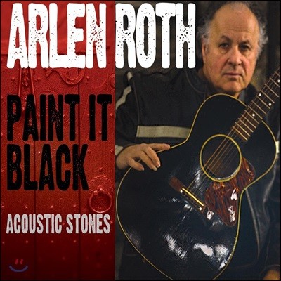 Arlen Roth (˷ ν) - Paint It Black: Acoustic Stones