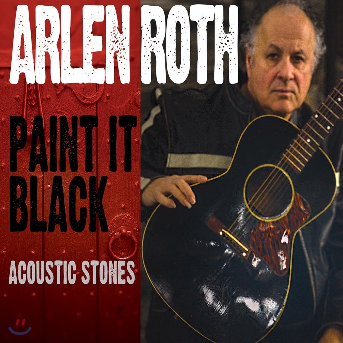 Arlen Roth (알렌 로스) - Paint It Black: Acoustic Stones