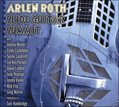 Arlen Roth (˷ ν) - Slide Guitar Summit