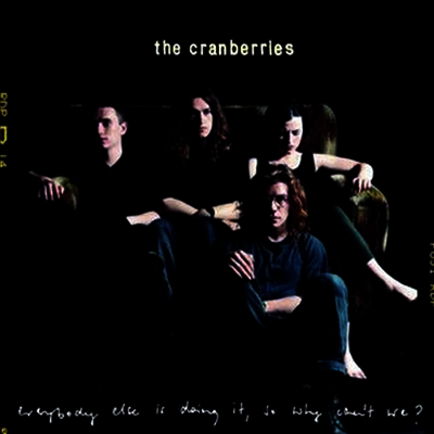 Cranberries — Everybody Else Is Doing It, So Why Can't We? 앨범 커버