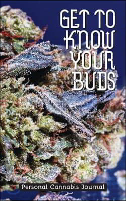 Get to Know Your Buds: Personal Cannabis Journal - Vol 2