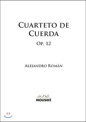 Cuarteto de Cuerda, Op. 12