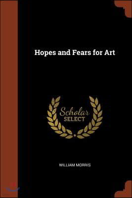 Hopes and Fears for Art