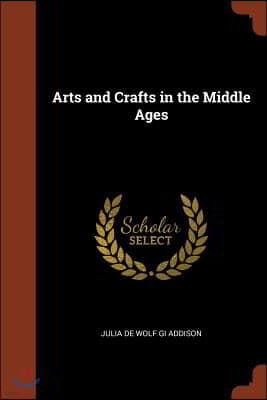 Arts and Crafts in the Middle Ages