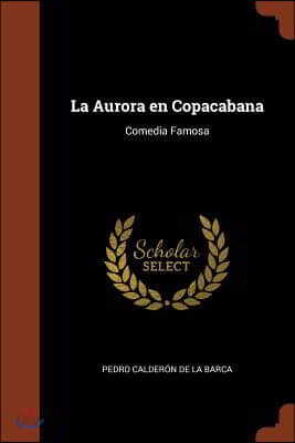 La Aurora en Copacabana: Comedia Famosa
