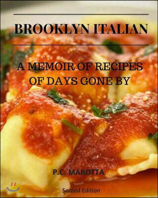 Createspace Independent Publishing Platform Brooklyn Italian: A Memoir Of Recipes Of Days Gone By