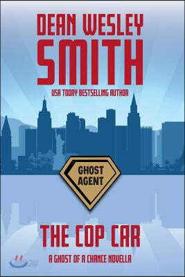 The Cop Car: A Ghost of a Chance Novella