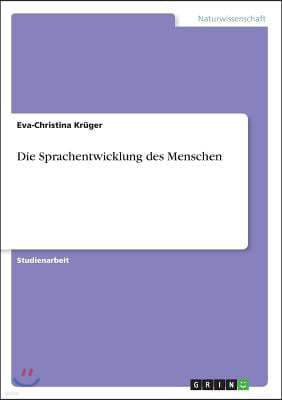 Die Sprachentwicklung Des Menschen