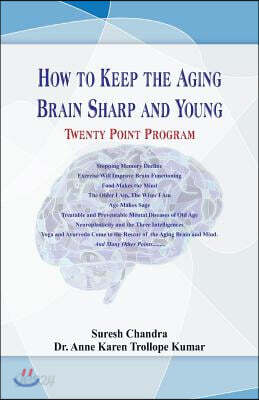 How to Keep the Aging Brain Sharp and Young?: Twenty Point Program