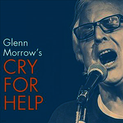 Glenn Morrow's Cry For Help — Glenn Morrow's Cry For Help 앨범 커버