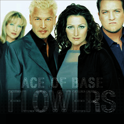 Ace Of Base — Flowers (Ultimate Edition)(Gatefold Cover) 앨범 커버
