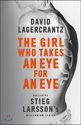 Girl Who Takes an Eye for an Eye: Continuing Stieg Larsson's