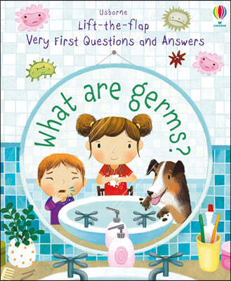 Very First Lift-the-Flap Questions & Answers : What are Germs?