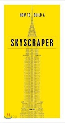 How to Build a Skyscraper
